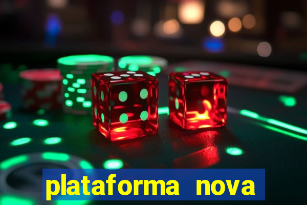 plataforma nova pagando bem